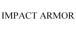 IMPACT ARMOR trademark