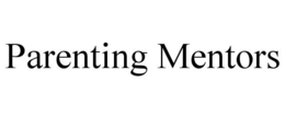 PARENTING MENTORS trademark