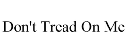 DON'T TREAD ON ME trademark