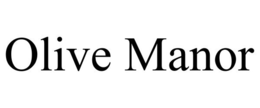 OLIVE MANOR trademark