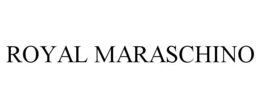 ROYAL MARASCHINO trademark