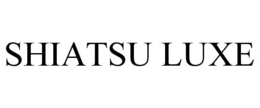 SHIATSU LUXE trademark