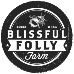 BLISSFUL FOLLY FARM LA GRANGE TEXAS trademark