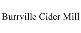 BURRVILLE CIDER MILL trademark