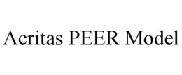 ACRITAS PEER MODEL trademark