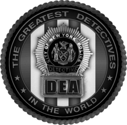 THE GREATEST DETECTIVES IN THE WORLD CITY OF NEW YORK POLICE DETECTIVE DEA trademark
