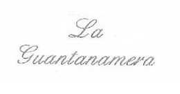 LA GUANTANAMERA trademark
