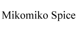 MIKOMIKO SPICE trademark