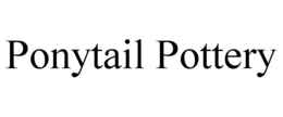 PONYTAIL POTTERY trademark