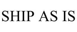 SHIP AS IS trademark