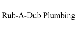 RUB-A-DUB PLUMBING trademark