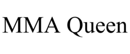 MMA QUEEN trademark
