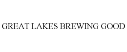 GREAT LAKES BREWING GOOD trademark