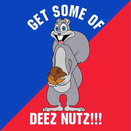 GET SOME OF DEEZ NUTZ!!! trademark
