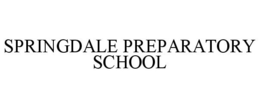 SPRINGDALE PREPARATORY SCHOOL trademark