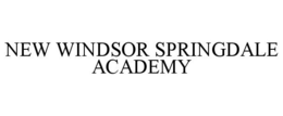 NEW WINDSOR SPRINGDALE ACADEMY trademark