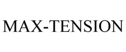 MAX-TENSION trademark