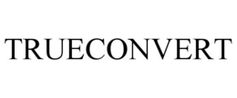 TRUECONVERT trademark