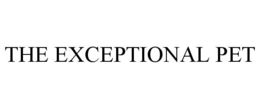 THE EXCEPTIONAL PET trademark