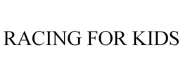 RACING FOR KIDS trademark