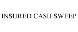 INSURED CASH SWEEP trademark