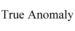 TRUE ANOMALY trademark