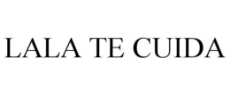 LALA TE CUIDA trademark
