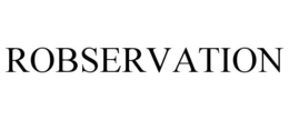 ROBSERVATION trademark