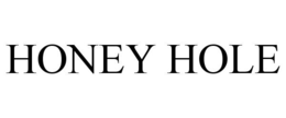 HONEY HOLE trademark