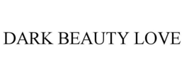 DARK BEAUTY LOVE trademark