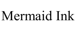 MERMAID INK trademark