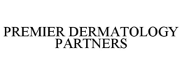 PREMIER DERMATOLOGY PARTNERS trademark