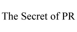 THE SECRET OF PR trademark