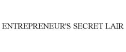 ENTREPRENEUR'S SECRET LAIR trademark