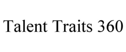 TALENT TRAITS 360 trademark