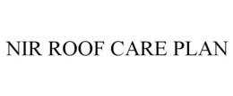 NIR ROOF CARE PLAN trademark