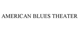 AMERICAN BLUES THEATER trademark