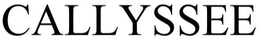CALLYSSEE trademark