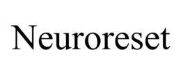 NEURORESET trademark