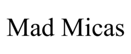 MAD MICAS trademark