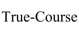 TRUE-COURSE trademark