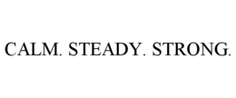 CALM. STEADY. STRONG. trademark