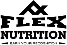 FLEX NUTRITION - EARN YOUR RECOGNITION trademark