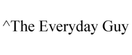 ^THE EVERYDAY GUY trademark
