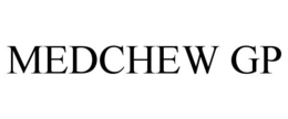 MEDCHEW GP trademark