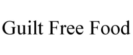GUILT FREE FOOD trademark