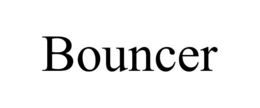 BOUNCER trademark