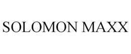 SOLOMON MAXX trademark