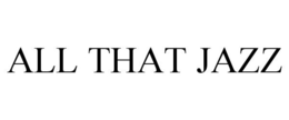 ALL THAT JAZZ trademark