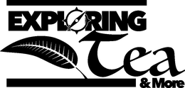 EXPLORING TEA & MORE trademark